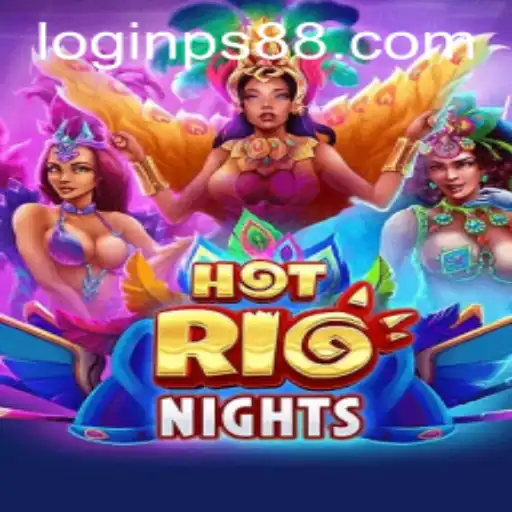 Hot Rio Nights: The New Sensation With PS88 Platform